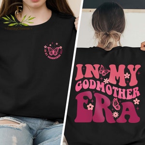 In der Patin Era Shirt, Patin Geschenk, Gott Mutter Vorschlag, Patin Geschenk, Mutter Geschenk für Frauen, Gott Mutter Shirt, Geburtstagsgeschenk für Mama Bild 5