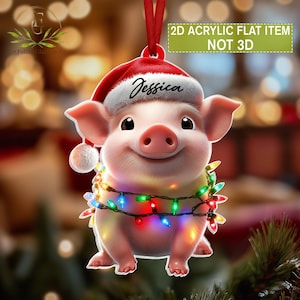 Pig Acrylic FLAT Ornament, Custom Name Pig Ornaments, Pig Christmas Gift, Pig Lover gift, Farmhouse Decor, Farmers Gift, Gift For Pig Lovers