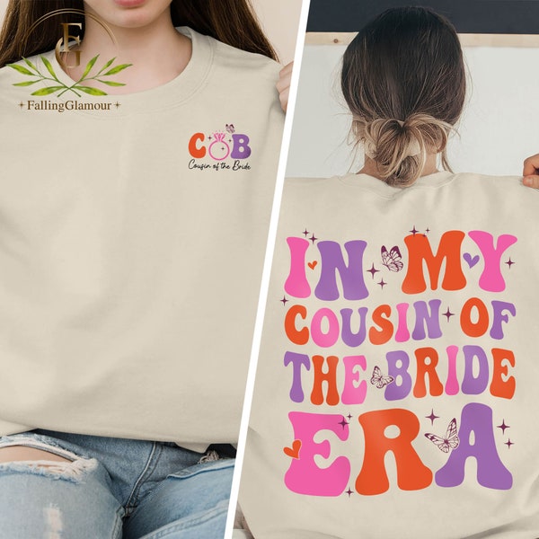 Cousin of the Bride Shirt, Cousin of Bride Gift, Sister Wedding Shirt, Maid Of Honor Shirt, Bride Shirt, Bachelorette Shirt, Gift for Sister