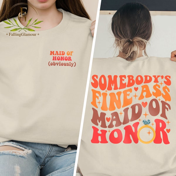 Maid of Honor Sweatshirt, MOH Shirt, Bridesmaid Sweatshirt, Maid of Honor Obviously, Bridal Party Gift, Bridesmaid Gift, Bachelorette Party