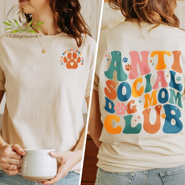 Sudadera antisocial del club de mamás de perros, sudadera de mamá de perro, camiseta de regalo de mamá de perro, camisa de mamá de piel, camisa de mamá de perro antisocial, regalos de mamá de perro