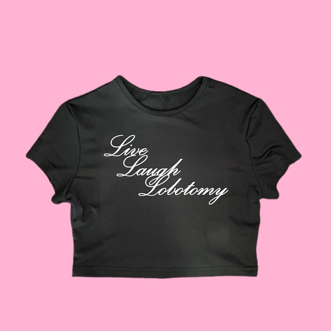 Live Laugh Lobotomy Baby Tee - Etsy Australia