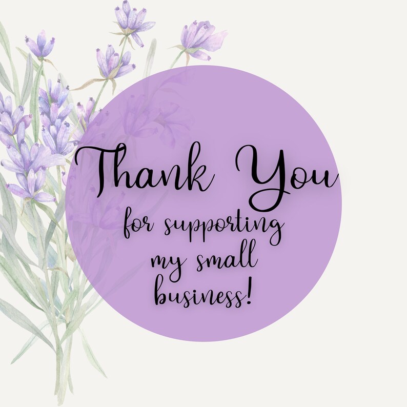 Puede incluir: C&iacute;rculo morado con el texto "Gracias por apoyar mi peque&ntilde;o negocio!" rodeado de flores de lavanda acuarela.