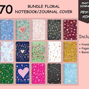 May include: A collection of 12 floral notebook and journal covers. Each cover features a unique design with flowers, hearts, and stars in various colors. The image includes the text "70 BUNDLE FLORAL NOTEBOOK/JOURNAL COVER" and "PRINT AT HOME".