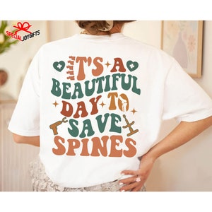 Camiseta personalizada de quiropráctico, "Es un día hermoso para salvar la columna vertebral", camiseta de fisioterapia, regalo de quiropráctico, regalo de graduación, camiseta de quiropráctico