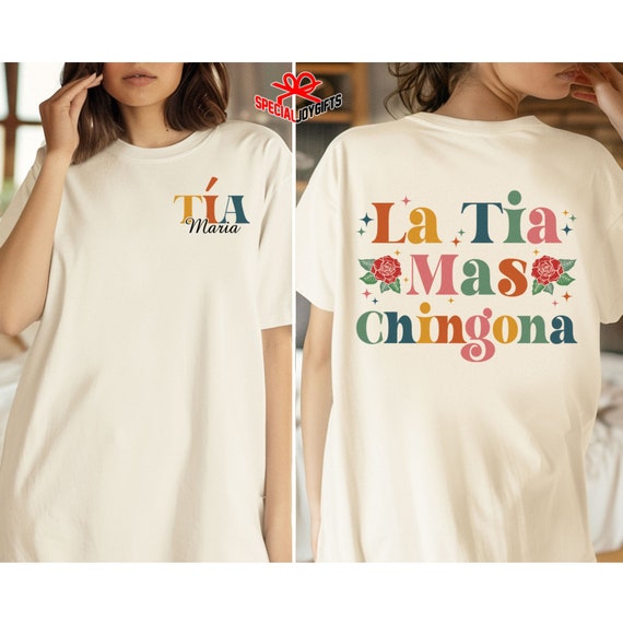 La Tia Mas Chingona Comfort Color Tee, Mexican Tia Sweatshirt, Mother's Day Gift, New Tia Gift, Baby Announcement,Baby Shower Gift,Tia Shirt