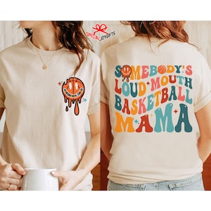 Somebody's Loud Mouth Basketball Mama Sweatshirt, Basketball Sweatshirt, Funny Mom Gift, Gift for Mom, Basketball Mom Tee, Cheer Mom Shirt