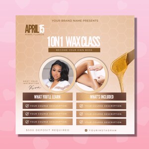 May include: A flyer advertising a 1 on 1 wax class on April 15th in Miami, Florida. The flyer features a photo of the instructor, Kina, and a model getting a wax. The flyer also includes a list of what is included in the class and a $500 deposit requirement. The flyer includes the text "YOURINSTAGRAM".