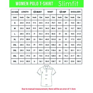 May include: A white chart detailing size measurements for women's polo t-shirts. Sizes range from S to 5XL, with measurements in cm and inches for length, bust, waist, hip, and shoulder. The text "WOMEN POLO T-SHIRT Slimfit" is at the top.