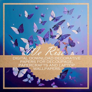We Rise: decoupage paper/10x beautiful DIGITAL PAPERS for all kinds of paper crafts and digital backgrounds/inspired by Maya Angelou