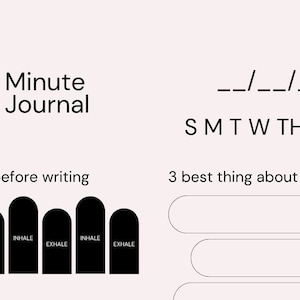 May include: A black and white image of a 5 Minute Journal with the text "Breath before writing" and a graphic of five breathing exercises. The text "SMTW TH FS" and "3 best thing about today" are also included with three blank lines for writing.