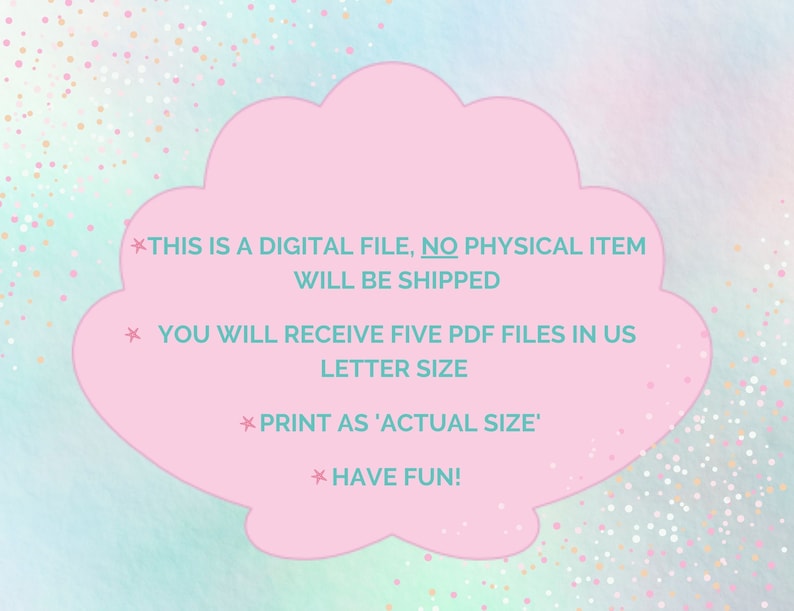 May include: Pink seashell with a white background and a glittery effect. The text inside the seashell reads: *THIS IS A DIGITAL FILE, NO PHYSICAL ITEM WILL BE SHIPPED * YOU WILL RECEIVE FIVE PDF FILES IN US LETTER SIZE *PRINT AS 'ACTUAL SIZE' * HAVE FUN!