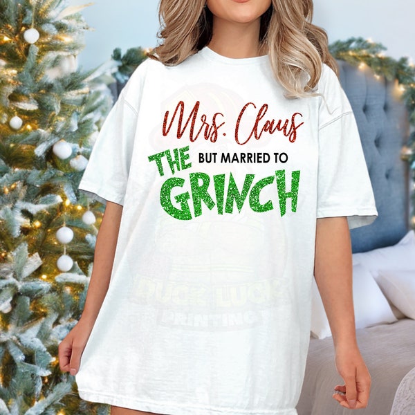 Mrs Claus but Married to the Grinch_DTF Transfer_Multiple Options