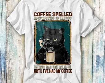 Schwarz Katzenkaffee buchstabiert hinten ist Eeffoc T Shirt Meme Geschenk Lustig Spitze T-Shirt Stil Unisex Gamer Film Musik 1118