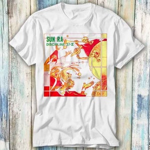 Sun Ra Discipline 27 II Jazz Music Band T Shirt Meme Gift Funny Top Tee Style Unisex Gamer Movie Music 447