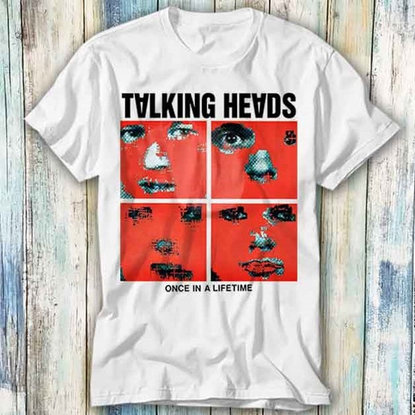 Talking Heads Once In A Lifetime T Shirt Meme Gift Funny Top Tee Style Unisex Gamer Movie Music 729