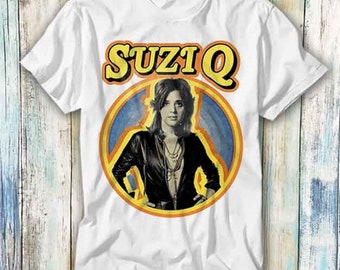 Suzi Quatro Queen T Shirt Meme Gift Funny Top Tee Style Unisex Gamer Movie Music 867