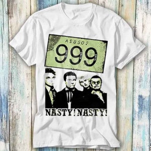 Nasty Nasty 999 Punk Rock Retro T-shirt Meme Gift Grappige Top Tee Stijl Unisex Gamer Film Muziek 816