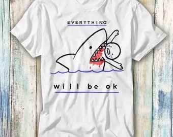 Alles wird gut T Shirt Meme Geschenk Lustig Top T-Shirt Stil Unisex Gamer Film Musik 952