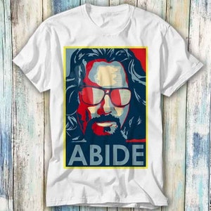 The Big Lebowski Tee The Dude Abide T Shirt Meme Gift Funny Top Tee Style Unisex Gamer Movie Music 661