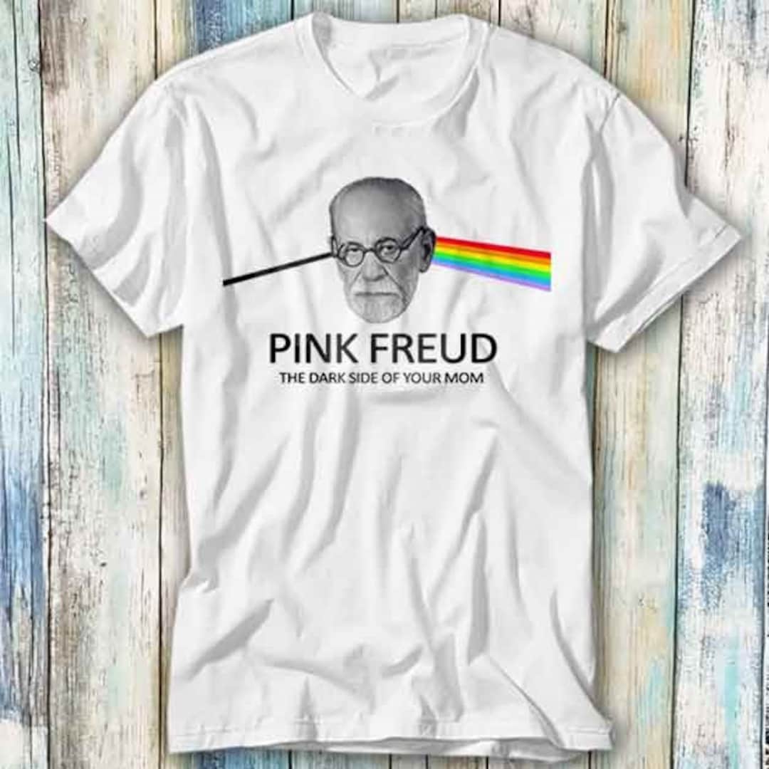 Sigmund Pink Freud Dark Side of Your Mom T Shirt Meme Gift Funny