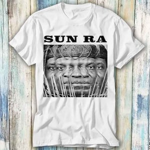 Sun Ra Free Jazz Space Music T Shirt Meme Gift Funny Top Tee Style Unisex Gamer Movie Music 444