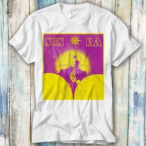 Sun RA Secara Sederhana Live Concert T Shirt Meme Gift Funny Top Tee Style Unisex Gamer Movie Music 446
