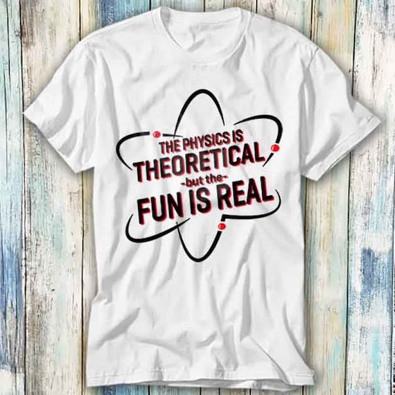 The Physics is Theoretical but Fun Real Spider Tom NASA T Shirt