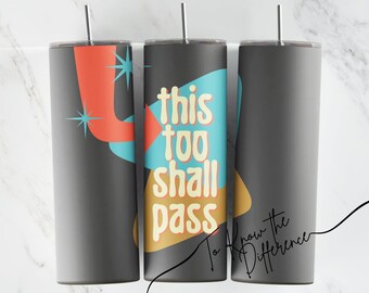 Retro "This Too Shall Pass" Tumbler Cup, AA Anniversary Gift