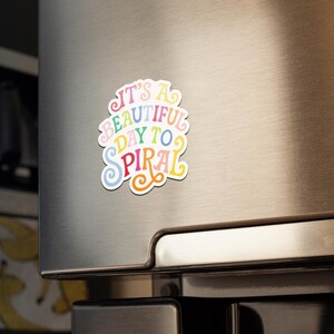 It&#39;s A Beautiful Day To Spiral Vinyl Magnet | Funny Mental Health Magnet