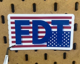 FDT Vinyl Sticker: Political Protest, Anti-Trump, Weatherproof