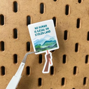 No Human Is Illegal On Stolen Land Vinyl Sticker | Political Protest Sticker