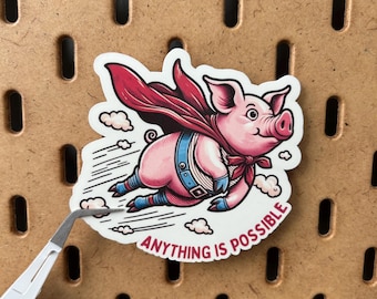 Anything is Possible Flying Pig Sticker: Waterproof Vinyl Sticker