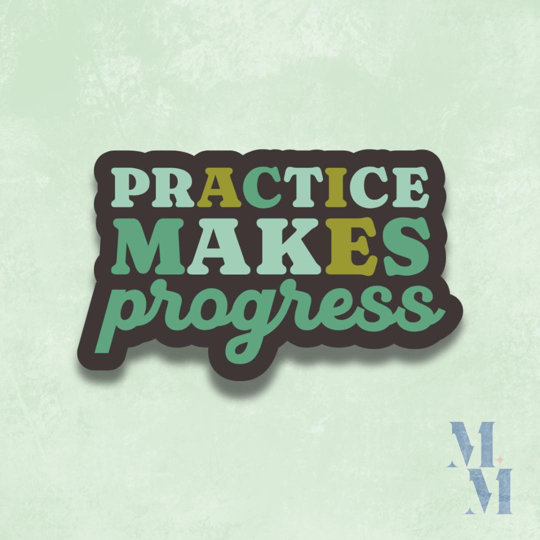 Practice Practice Makes Progresse Practice Makes Progress Vinyl Sticker: Waterproof Motivational Sticker ...