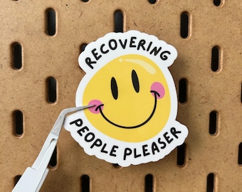 Recovering People Pleaser Vinyl Sticker | Waterproof Sticker