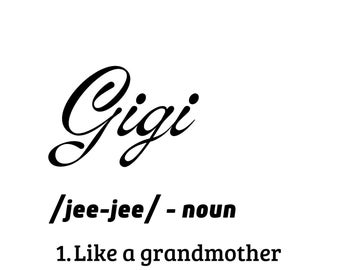 Signo imprimible - "Gigi, como una abuela pero mucho más genial". ¡A cualquier Gigi le encantaría este letrero! Archivo PNG descargable ideal para cualquier habitación.