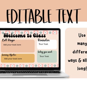 May include: A laptop displaying a classroom template with the text "Welcome to Class." The template includes sections for a bell ringer, learning objective, reminders, and today's needs. The words "Editable Text" and "Use many different ways & all year long!" are also visible.