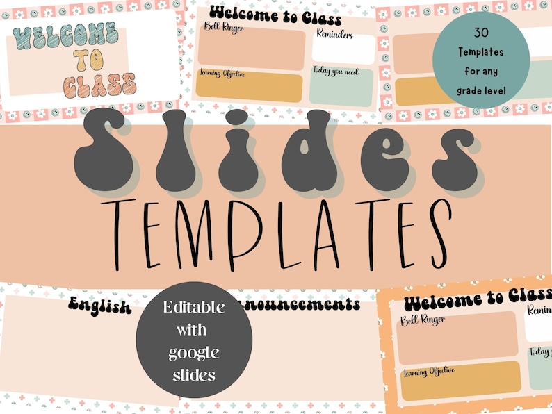 May include: A digital product featuring templates for classroom use. The design includes the words "WELCOME TO CLASS" and "Slides TEMPLATES" in a retro font. Additional text includes "30 Templates for any grade level" and "Editable with google slides."