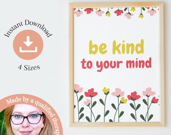 Be Kind to Your Mind Poster DIGITAL DOWNLOAD Therapy Office Decor, Therapy Wall Art, Anxiety Relief, digital download, printable art