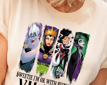 Sweetie I'm Ok With Being The Villain Shirt, Halloween Disney Tee, Disney Villains Tee, Evil Queen Shirt, Maleficent Shirt, Antagonist Shirt