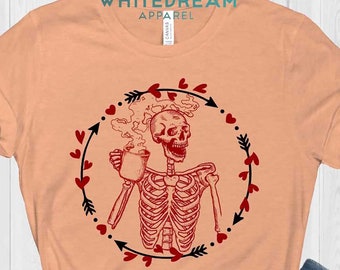 Skeleton With Coffee T-shirt, Funny Valentine's Day Shirt, Coffee Lover Shirt, Skeleton T-shirt, Valentine's Day Gift, Be My Valentine Shirt