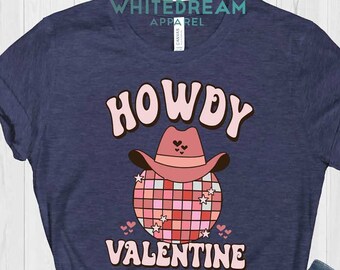 Howdy Valentine, Cowboy Tshirt, Western Graphic Tee, Retro Valentines Day Shirt, Western Valentines Shirt, Disco Cowgirl Valentines Shirt