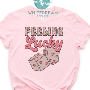 Feeling Lucky T-Shirt, Lucky Lover Tee, Love Sweatshirt, Heart Tee, Happy Valentines Day Shirt, Valentine Gift Tee, Valentine Women Gift