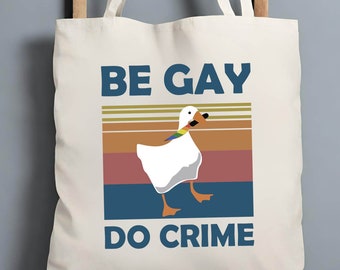 Be Gay Do Crime Bag, Sarcastic LGBT Bag, LGBT Tote Bag, Pride Bag, Parade Tote Bag, Gift For LGBT, Freedom Bag, Funny Tot Bag, Gay Tote Bag