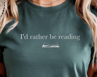 I'd Rather Be Reading Comfort Color Embroidered Shirt, Embroidery Book Lover Tee, Book Addicted Shirt, Fantasy Book Reader Gift, Bookish Tee