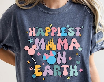 Comfort Colors Shirt, Happiest Mama On Earth Tee, Disney Mommy Shirt, Mothers Day Tee, Gift For Mom, Disney Travel Tee, Grandma T-Shirt