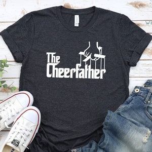 The Cheerfather T-shirt, Fathers Day Gift, Cheer Dad Shirt, Funny Cheer T-shirts, Cool Dad Apparel, Cheer Gifts for Dad, New Dad Sweatshirt