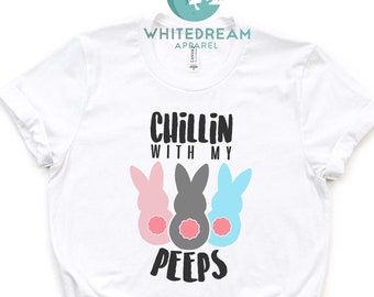 Chillin With My Peep Shirt, Easter Peeps T-shirt, Cute Bunny Shirt, Easter Bunny Shirt,  Funny Easter Bunny Shirt, Gift For Easter Day Shirt