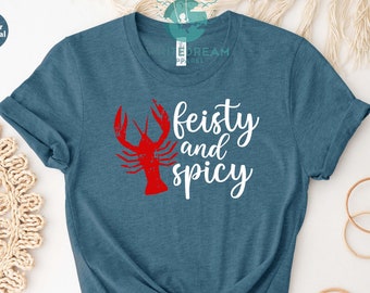 Feisty and Spicy T-shirt, Red Crawfish Shirt, Carnival Party Tee, Parade Shirt, Gift for Crawfish Lovers, Fat Tuesday Shirt, Mardi Gras Tee