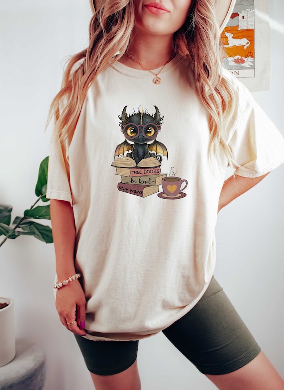 Comfort Colors Shirt, Book Lover Shirt, Dragon Book Reader Tee, Be Kind Tee, Stay Weird T-Shirt, Fantasy Book Reader Tee, Dragon T-Shirt